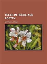 TREES IN PROSE AND POETRY,1151673633,9781151673633