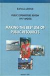 Bangladesh : Public Expenditure Review : 1997 Update Making the Best use of Public Resources