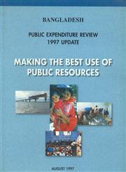 Bangladesh : Public Expenditure Review : 1997 Update Making the Best use of Public Resources
