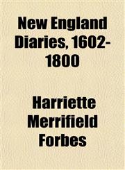 New England Diaries, 1602-1800,1151427659,9781151427656