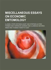 Miscellaneous essays on economic emtomology,1130796264,9781130796261