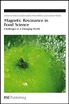Magnetic Resonance in Food Science Challenges in a Changing World,0854041176,9780854041176