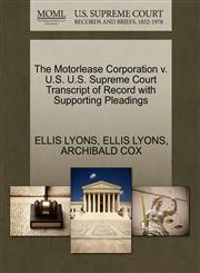 The Motorlease Corporation v. U.S. U.S. Supreme Court Transcript of Record with Supporting Pleadings,1270499556,9781270499558