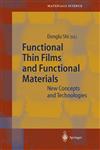 Functional Thin Films and Functional Materials New Concepts and Technologies,3540001115,9783540001119