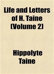 Life and Letters of H. Taine (Volume 2),115237995X,9781152379954