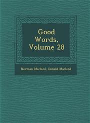 Good Words, Volume 28,1286858682,9781286858684