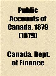 Public Accounts of Canada, 1879 (1879),1153535092,9781153535090