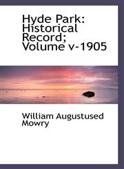 Hyde Park Historical Record; Volume v-1905,1115606085,9781115606080