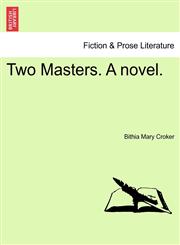 Two Masters. A novel.,1240897669,9781240897667