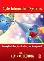 Agile Information Systems Conceptualization, Construction, and Management,0750682353,9780750682350