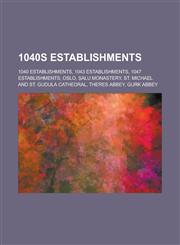 1040s Establishments Oslo, Theres Abbey,,1155955579,9781155955575