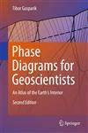 Phase Diagrams for Geoscientists An Atlas of the Earth's Interior 2nd Edition,1461457750,9781461457756