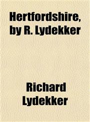Hertfordshire, by R. Lydekker,1152287575,9781152287570