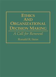 Ethics and Organizational Decision Making A Call for Renewal,0899308600,9780899308609
