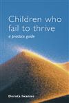 Children who Fail to Thrive A Practice Guide,0471497207,9780471497202