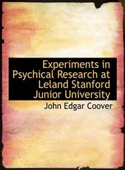 Experiments in Psychical Research at Leland Stanford Junior University,1140411721,9781140411727
