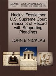 Huck v. Fossleitner U.S. Supreme Court Transcript of Record with Supporting Pleadings,1270506501,9781270506508