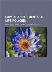 Law of assignments of life policies,1152180525,9781152180529