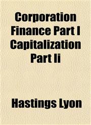 Corporation Finance Part I Capitalization Part Ii,1152882821,9781152882829