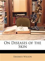 On Diseases of the Skin,1148054383,9781148054384