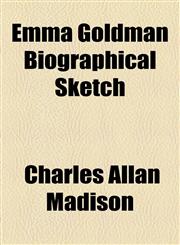 Emma Goldman Biographical Sketch,115365881X,9781153658812