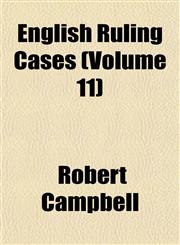 English Ruling Cases (Volume 11),1153378248,9781153378246