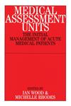 Medical Assessment Units The Initial Mangement of Acute Medical Patients,1861563256,9781861563255