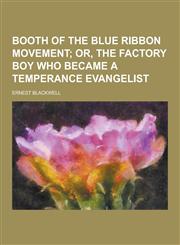 Booth of the Blue Ribbon Movement,123037938X,9781230379388