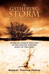The Gathering Storm in the Middle East Intrigue, Passion and Love at the Crucial Turning Point of the Crisis,1432764586,9781432764586