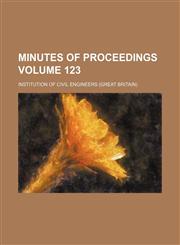 Minutes of proceedings Volume 123,1236029828,9781236029829