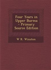 Four Years in Upper Burma - Primary Source Edition,1294876066,9781294876069