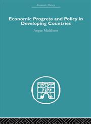 Economic Progress and Policy in Developing Countries,0415489512,9780415489515