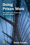 Doing Prison Work The Public and Private Lives of Prison Officers,1843922169,9781843922162