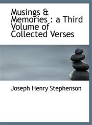 Musings & Memories a Third Volume of Collected Verses,1115070363,9781115070362