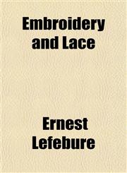 Embroidery and Lace,1151414611,9781151414618