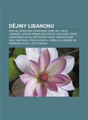 Dějiny Libanonu Fénicie, Izraelsko-libanonský konflikt, Války Libanonu, Jeruzalémské království, Ron Arad, První libanonská válka,1232826944,9781232826941