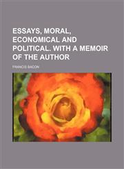 Essays, moral, economical and political. With a memoir of the author,1236506251,9781236506252