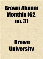 Brown Alumni Monthly (62, no. 3),1154647404,9781154647402