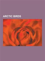 Arctic Birds Puffin, Golden Eagle, Kittiwake, Common Raven, Red-Throated Loon, European Starling, Common Murre, Red Knot, Gyrfalcon,1230608508,9781230608501