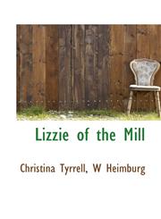 Lizzie of the Mill,1117292479,9781117292472