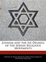 Judaism and the Six Degrees of the Jewish Religious Movements,1170682057,9781170682050