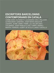 Escriptors barcelonins contemporanis en català Carme Karr i Alfonsetti, Alexandre Cirici i Pellicer, Alfred Badia i Gabarró,1233315218,9781233315215
