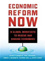 Economic Reform Now A Global Manifesto To Rescue Our Sinking Economies,1137361654,9781137361653
