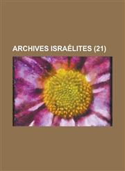 Archives Israelites (21 ),1234327481,9781234327484
