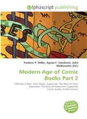 Modern Age of Comic Books Part 2,6130012349,9786130012342