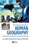 The Introductory Reader in Human Geography Contemporary Debates and Classic Writings,1405149213,9781405149211