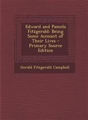 Edward and Pamela Fitzgerald Being Some Account of Their Lives - Primary Source Edition,1289916683,9781289916688