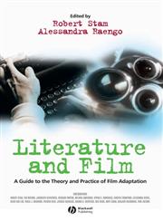 Literature and Film: A Guide to the Theory and Practice of Film Adaptation,0631230556,9780631230557