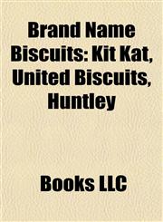 Brand Name Biscuits Kit Kat, United Biscuits, Huntley,1155841514,9781155841519