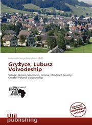 Gryżyce, Lubusz Voivodeship,6139137632,9786139137633